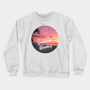 Summer Dreams Crewneck Sweatshirt